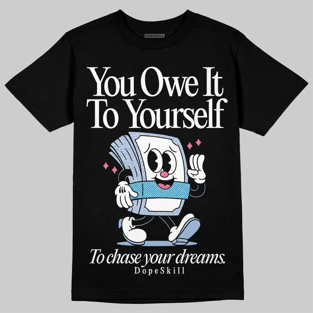 Denim Pink Glow 3s DopeSkill T-Shirt Owe It To Yourself Graphic sold by DopeSkill product image thumbnail 2