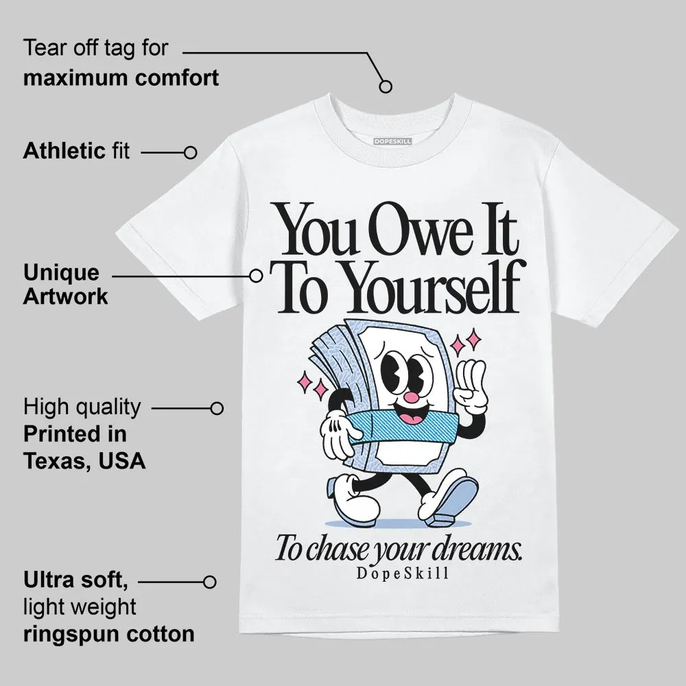 Denim Pink Glow 3s DopeSkill T-Shirt Owe It To Yourself Graphic sold by DopeSkill product image thumbnail 3