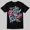 Denim Pink Glow 3s DopeSkill T-Shirt No Money No Love Typo Graphic sold by DopeSkill