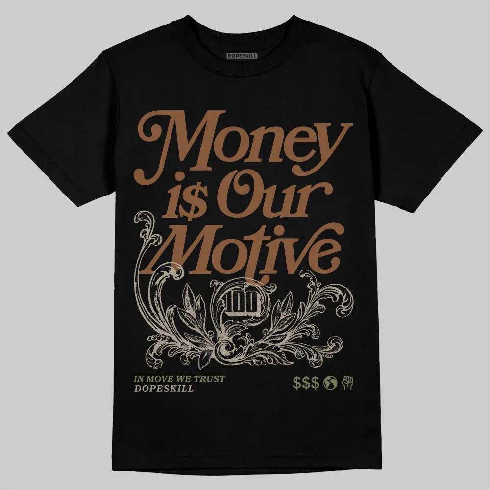 NB 2010 “Pecan” DopeSkill T-Shirt Money Is Our Motive Typo Graphic sold by DopeSkill product image thumbnail 2