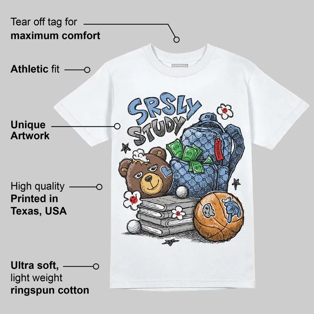 University Blue 5s DopeSkill T-Shirt SRSLY Study Graphic sold by DopeSkill product image thumbnail 3