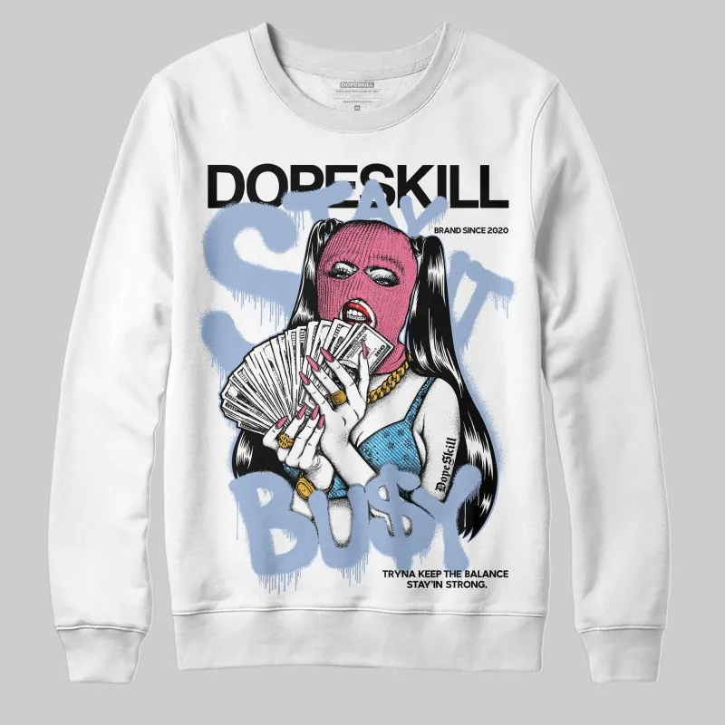 Denim Pink Glow 3s DopeSkill Sweatshirt Stay It Busy Graphic sold by DopeSkill