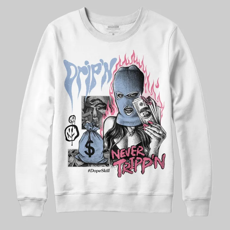 Denim Pink Glow 3s DopeSkill Sweatshirt Drip'n Never Tripp'n Graphic sold by DopeSkill