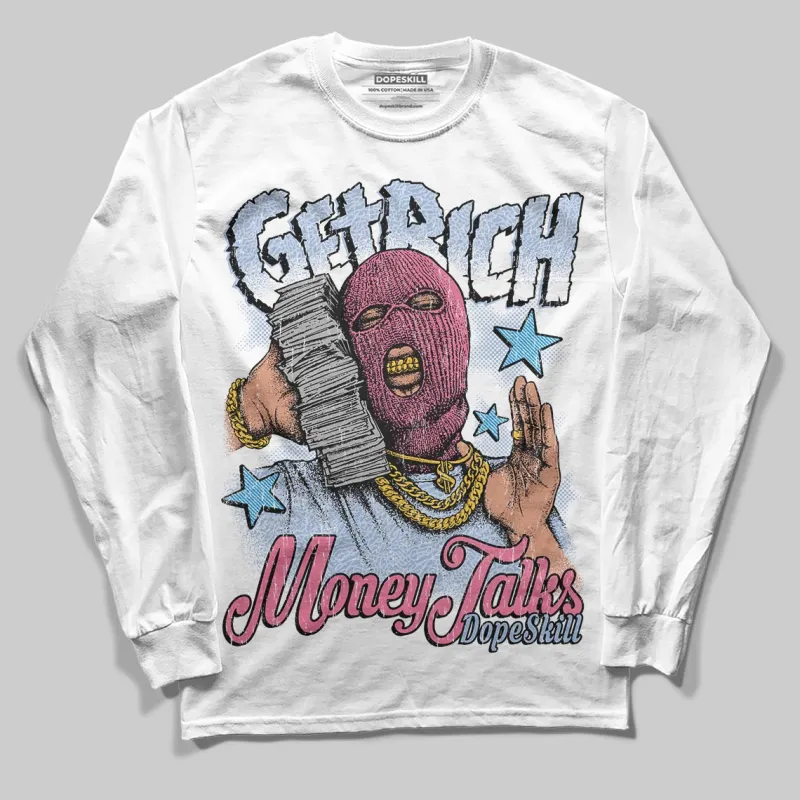 Denim Pink Glow 3s DopeSkill Long Sleeve T-Shirt Get Rich Graphic sold by DopeSkill