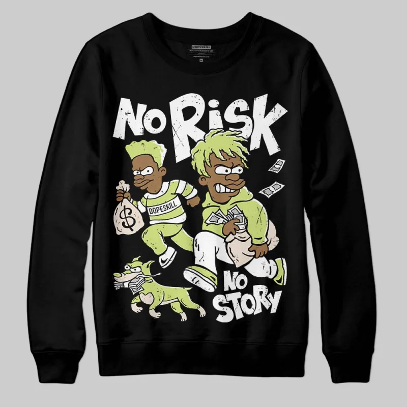Luminous Green 5s DopeSkill Sweatshirt No Risk No Story Graphic sold by DopeSkill