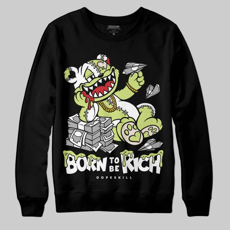 Luminous Green 5s DopeSkill Sweatshirt Born To Be Rich Graphic sold by DopeSkill