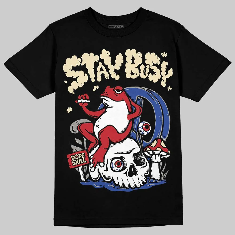 Rare Air 4s DopeSkill T-Shirt Stay Busy Graphic sold by DopeSkill product image thumbnail 2