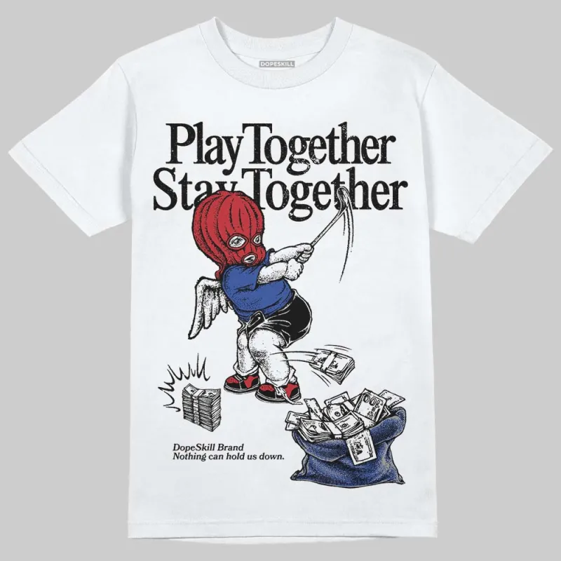 Rare Air 4s DopeSkill T-Shirt Play together, Stay together Graphic sold by DopeSkill