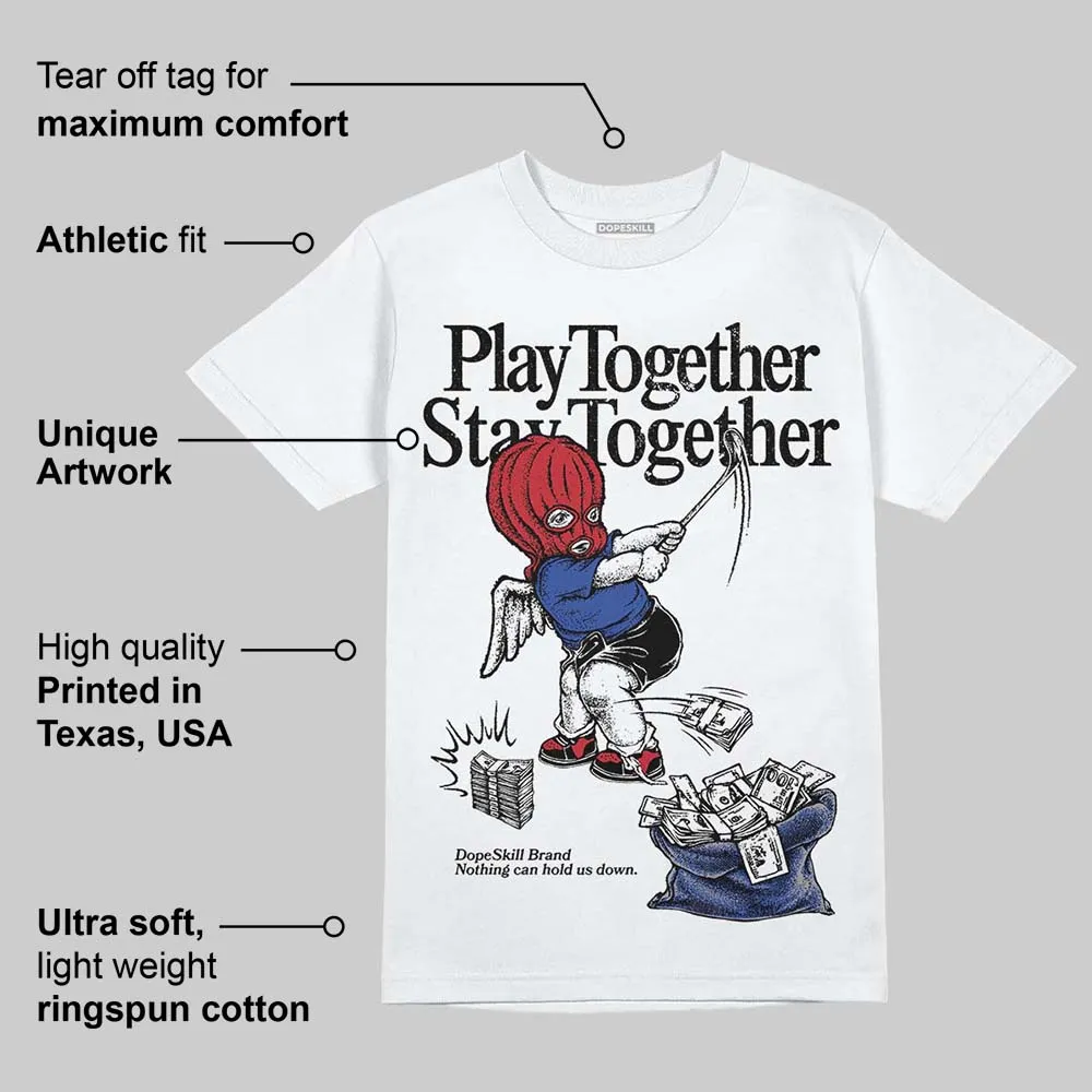 Rare Air 4s DopeSkill T-Shirt Play together, Stay together Graphic sold by DopeSkill product image thumbnail 3