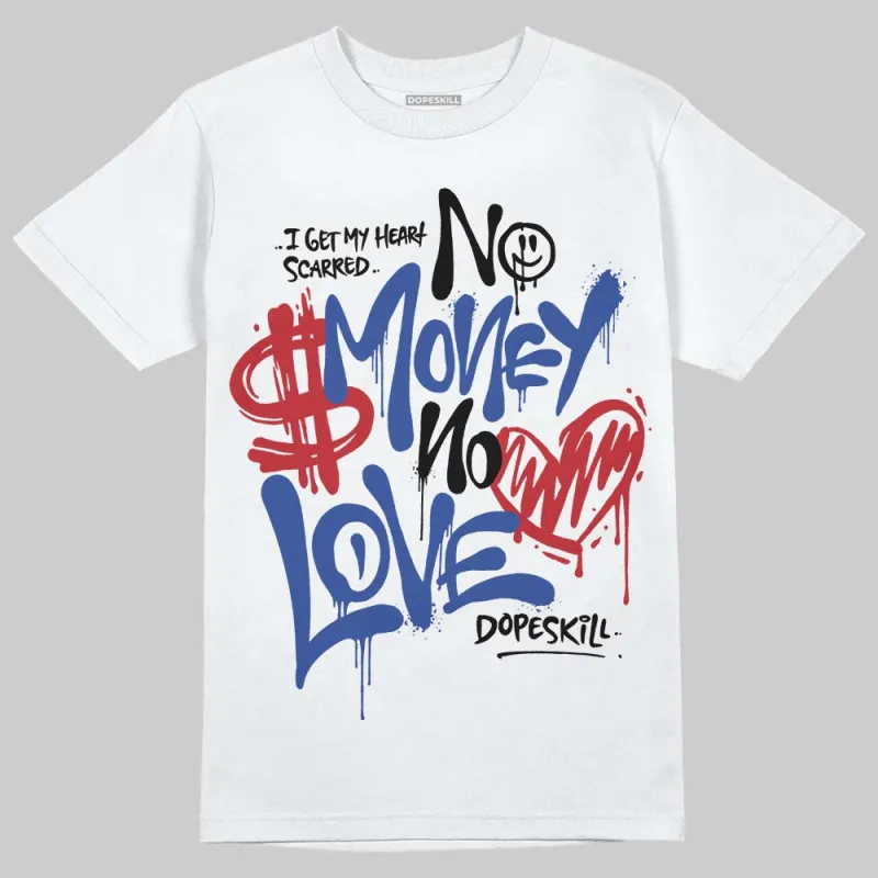 Rare Air 4s DopeSkill T-Shirt No Money No Love Typo Graphic sold by DopeSkill