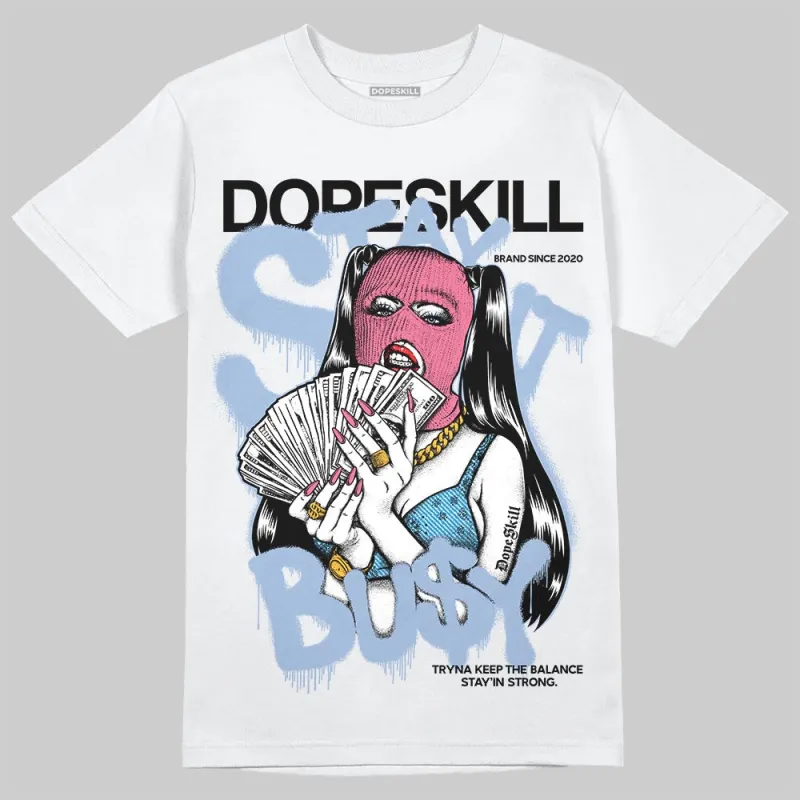 Cobalt Bliss 3s DopeSkill T-Shirt Stay It Busy Graphic sold by DopeSkill