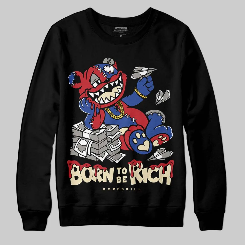 Rare Air 4s DopeSkill Sweatshirt Born To Be Rich Graphic sold by DopeSkill product image thumbnail 2