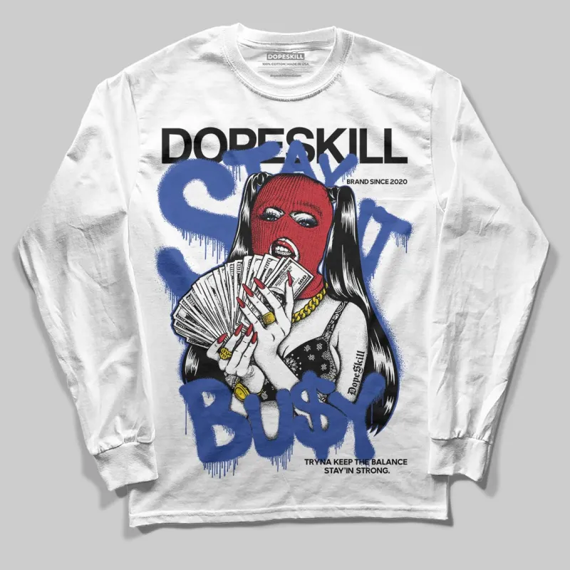 Rare Air 4s DopeSkill Long Sleeve T-Shirt Stay It Busy Graphic sold by DopeSkill