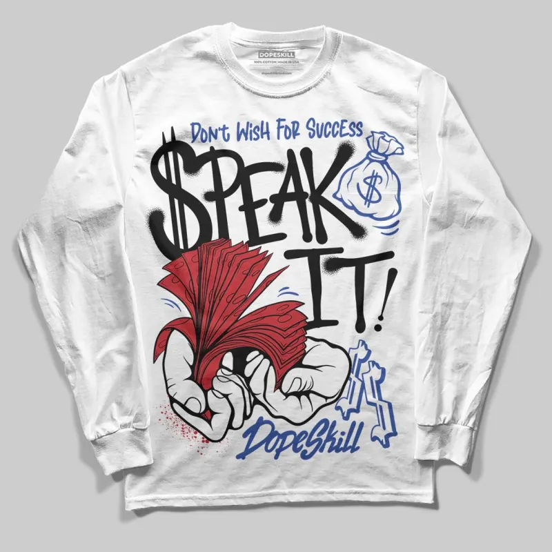 Rare Air 4s DopeSkill Long Sleeve T-Shirt Speak It Graphic sold by DopeSkill