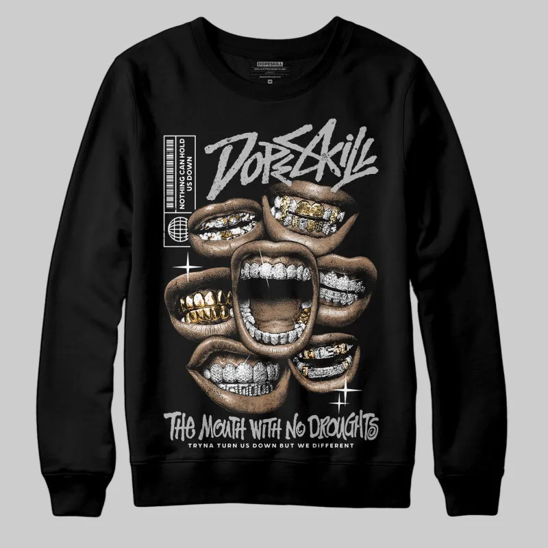 Steel 10s DopeSkill Sweatshirt The Mouth With No Droughts Graphic sold by DopeSkill