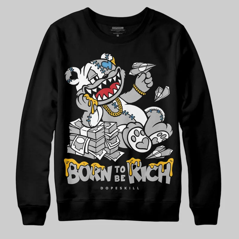 Steel 10s DopeSkill Sweatshirt Born To Be Rich Graphic sold by DopeSkill