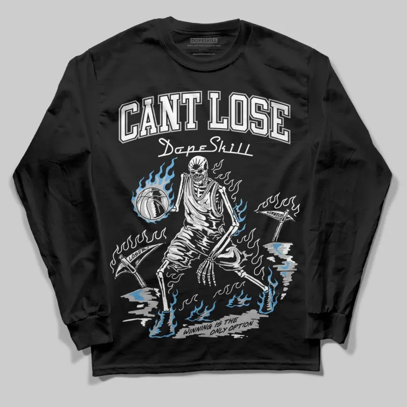 Steel 10s DopeSkill Long Sleeve T-Shirt Cant Lose Graphic sold by DopeSkill
