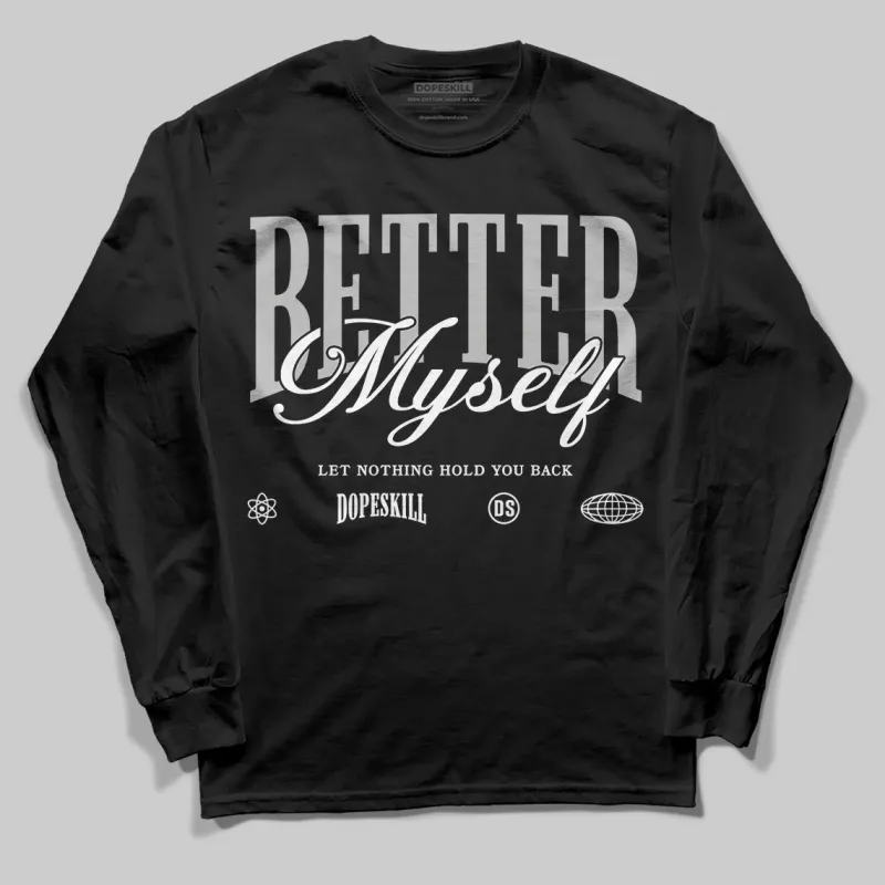 Steel 10s DopeSkill Long Sleeve T-Shirt Better Myself Graphic sold by DopeSkill