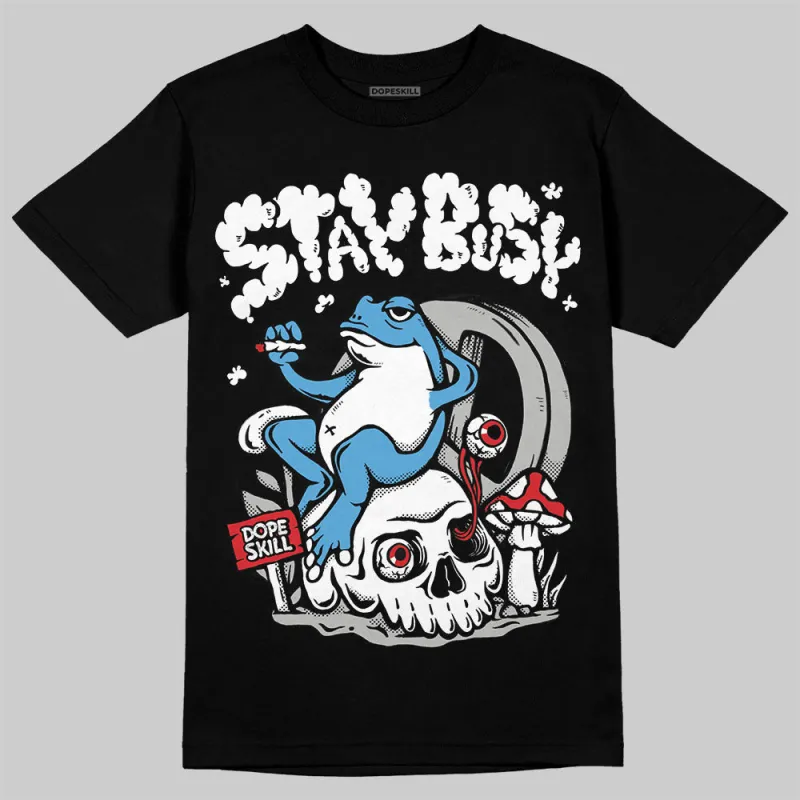 Steel 10s DopeSkill T-Shirt Stay Busy Graphic sold by DopeSkill
