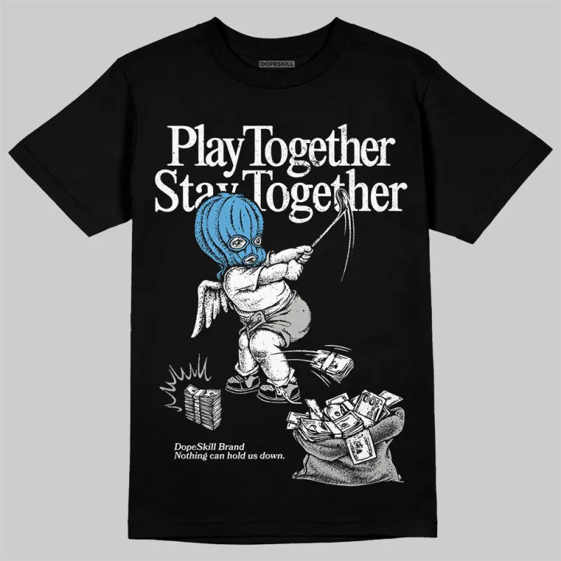 Steel 10s DopeSkill T-Shirt Play together, Stay together Graphic sold by DopeSkill