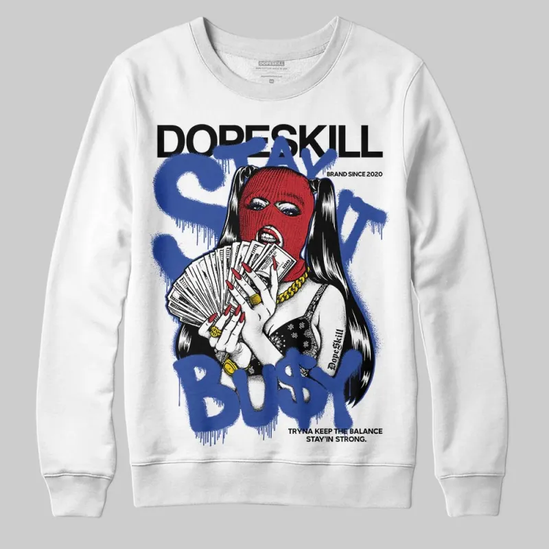 Rare Air 4s DopeSkill Sweatshirt Stay It Busy Graphic sold by DopeSkill