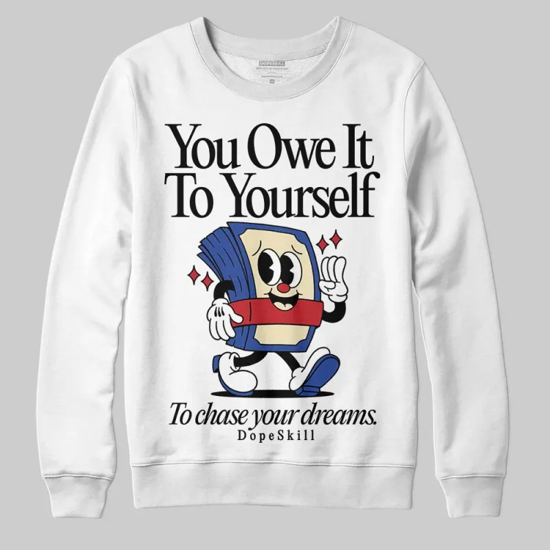 Rare Air 4s DopeSkill Sweatshirt Owe It To Yourself Graphic sold by DopeSkill