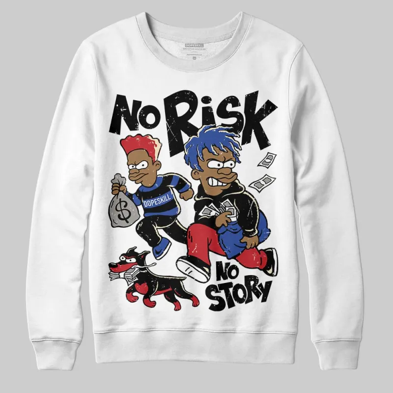 Rare Air 4s DopeSkill Sweatshirt No Risk No Story Graphic sold by DopeSkill