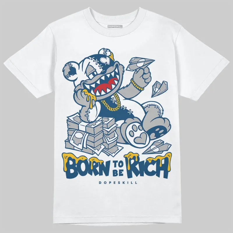 French Blue 12s DopeSkill T-Shirt Born To Be Rich Graphic sold by DopeSkill