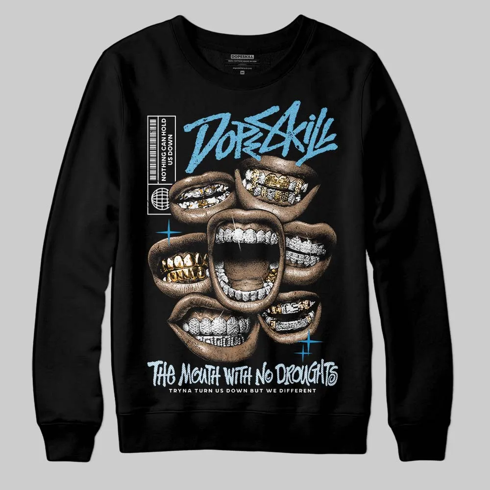 Denim 4s DopeSkill Sweatshirt The Mouth With No Droughts Graphic sold by DopeSkill product image thumbnail 2