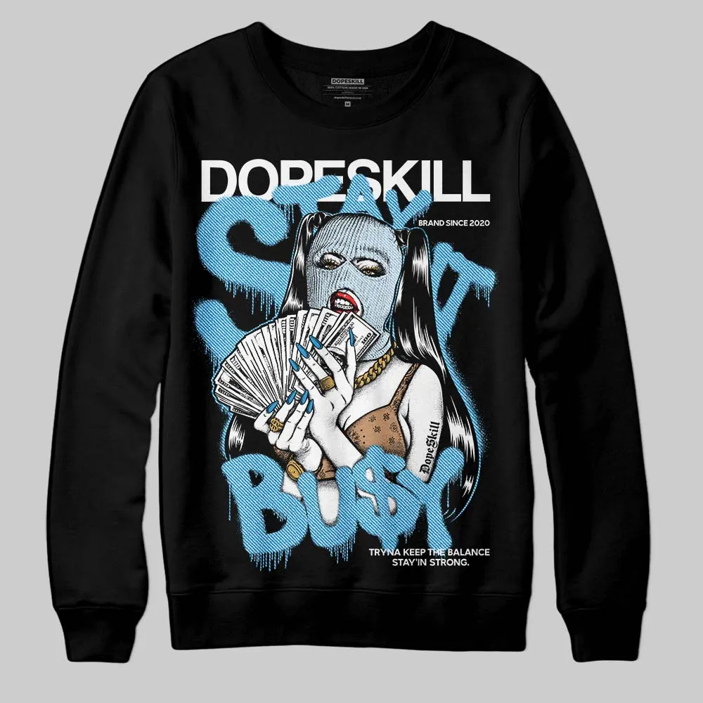 Denim 4s DopeSkill Sweatshirt Stay It Busy Graphic sold by DopeSkill product image thumbnail 2