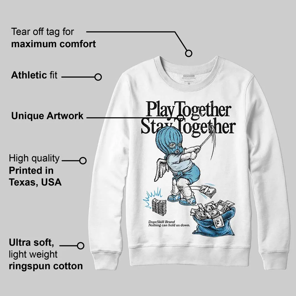 Denim 4s DopeSkill Sweatshirt Play together, Stay together Graphic sold by DopeSkill product image thumbnail 3