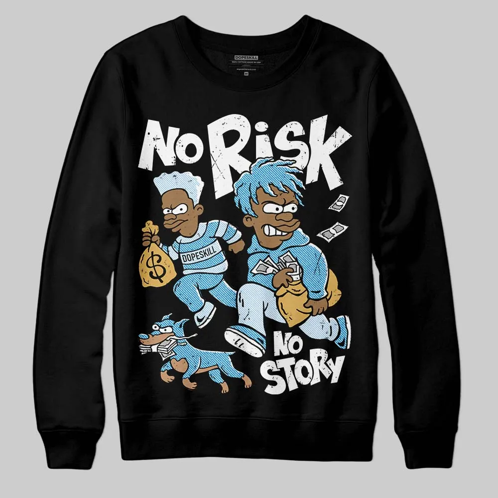 Denim 4s DopeSkill Sweatshirt No Risk No Story Graphic sold by DopeSkill product image thumbnail 2