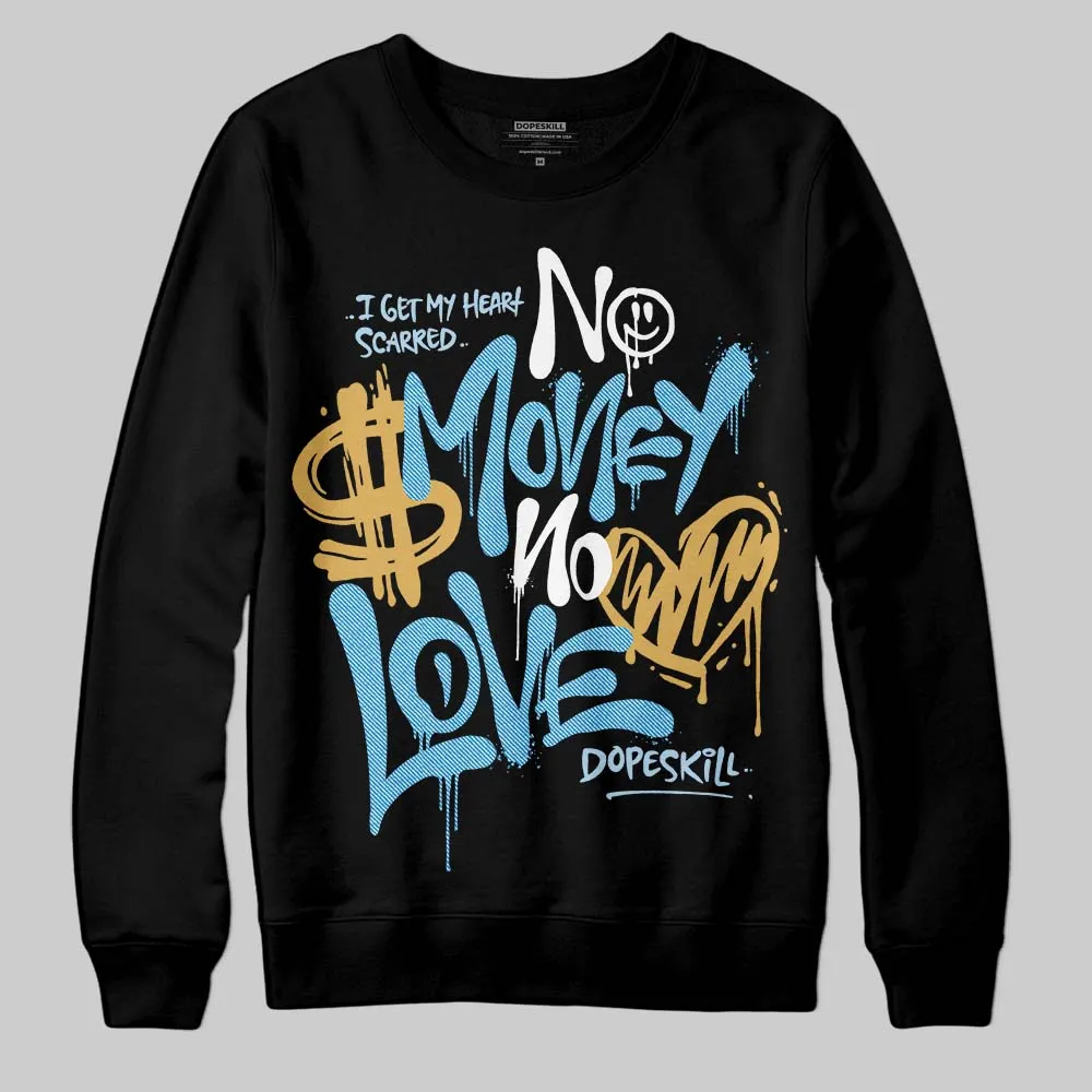 Denim 4s DopeSkill Sweatshirt No Money No Love Typo Graphic sold by DopeSkill product image thumbnail 2
