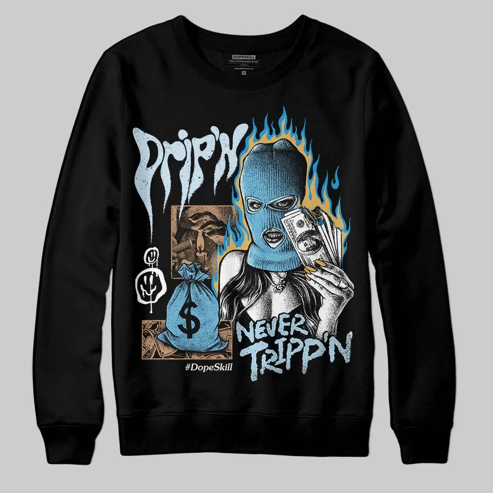 Denim 4s DopeSkill Sweatshirt Drip'n Never Tripp'n Graphic sold by DopeSkill product image thumbnail 2
