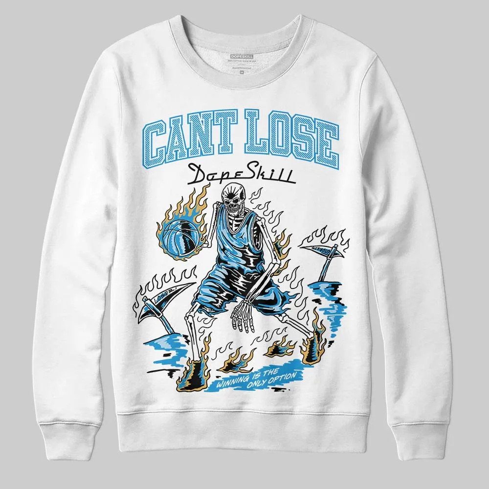 Denim 4s DopeSkill Sweatshirt Cant Lose Graphic sold by DopeSkill