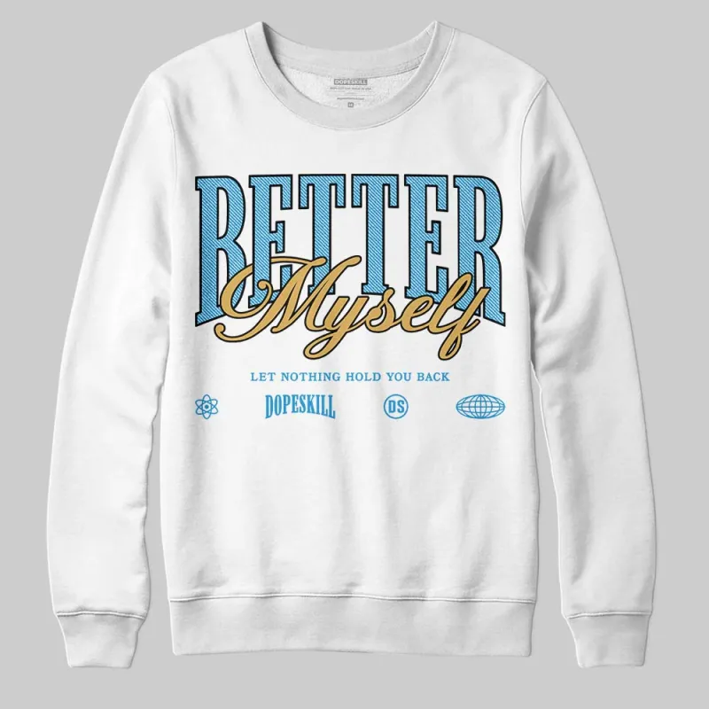 Denim 4s DopeSkill Sweatshirt Better Myself Graphic sold by DopeSkill