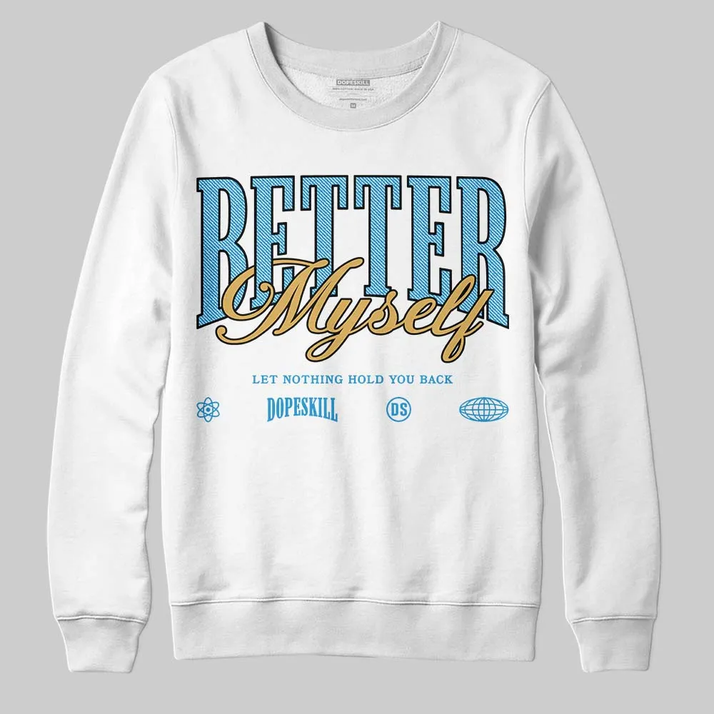 Denim 4s DopeSkill Sweatshirt Better Myself Graphic sold by DopeSkill