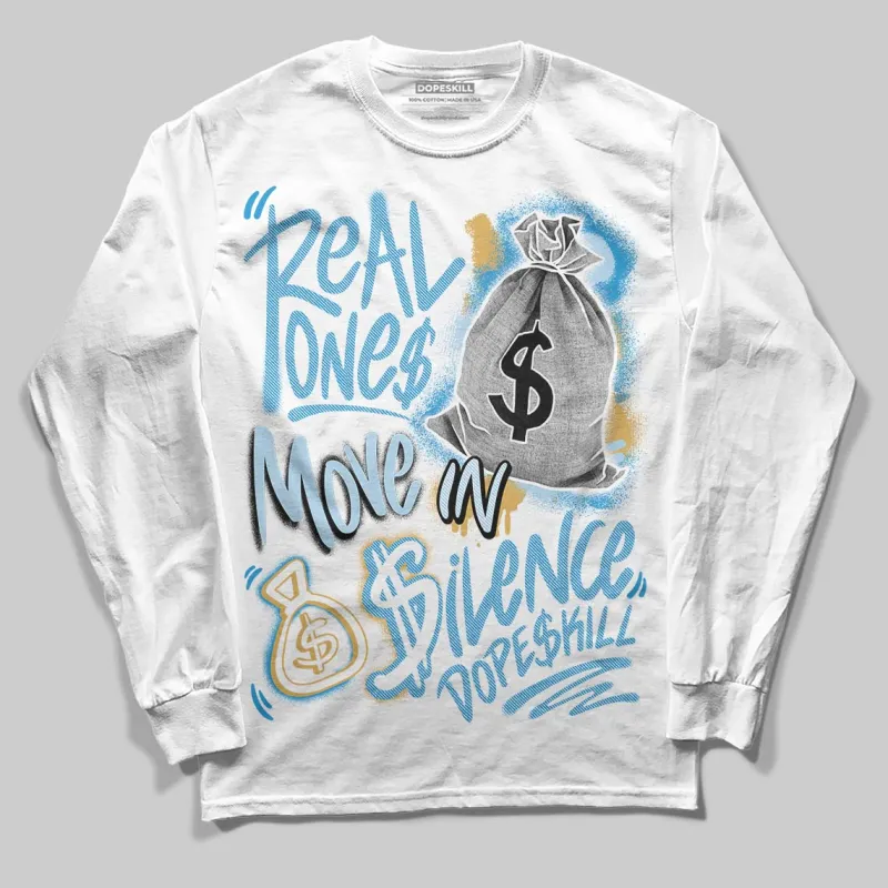 Denim 4s DopeSkill Long Sleeve T-Shirt Real Ones Move In Silence Graphic sold by DopeSkill