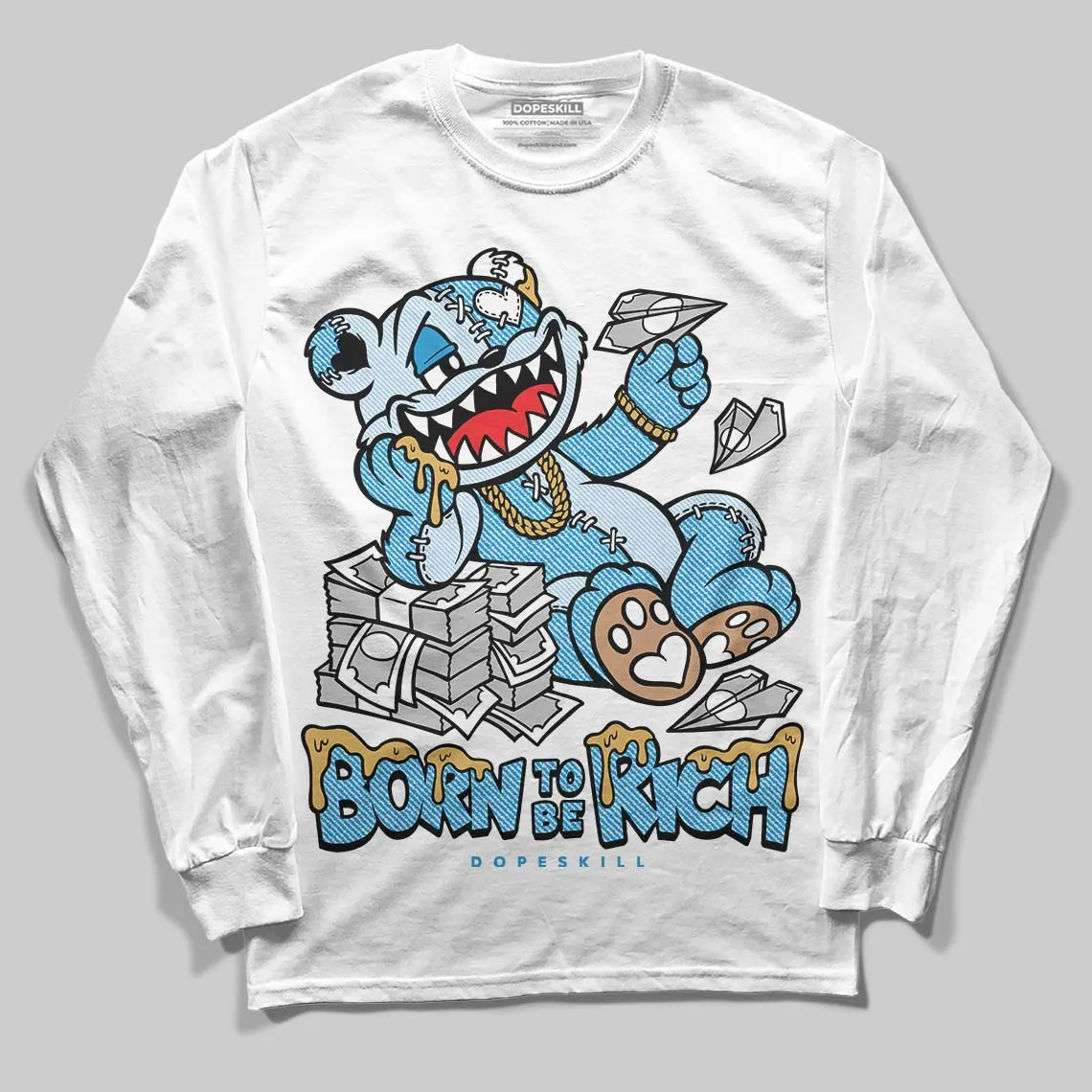 Denim 4s DopeSkill Long Sleeve T-Shirt Born To Be Rich Graphic sold by DopeSkill