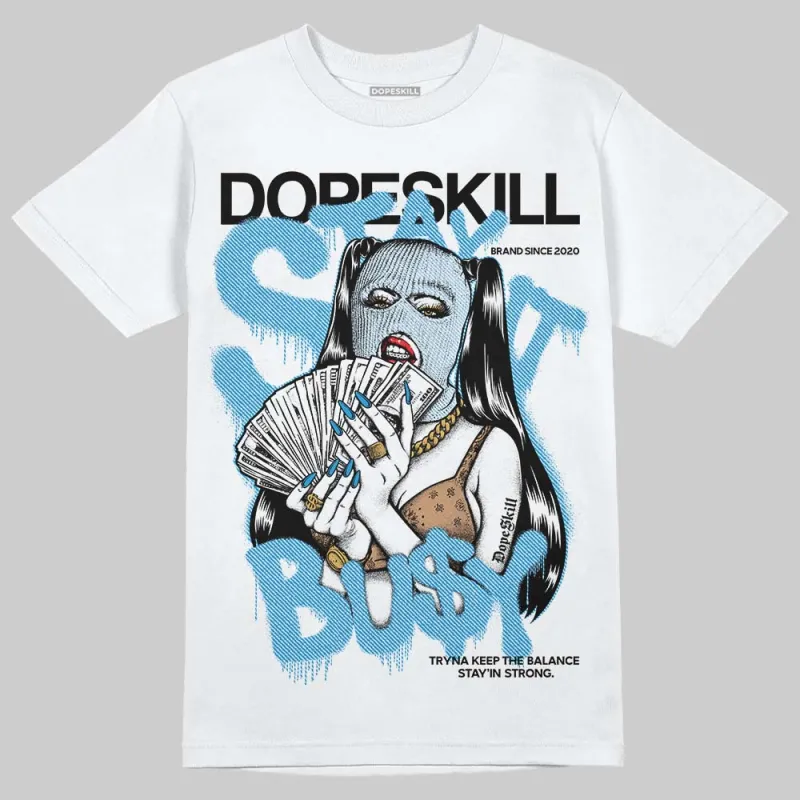 Denim 4s DopeSkill T-Shirt Stay It Busy Graphic sold by DopeSkill