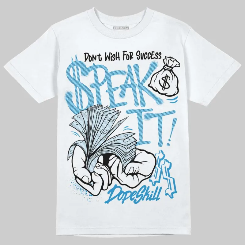 Denim 4s DopeSkill T-Shirt Speak It Graphic sold by DopeSkill