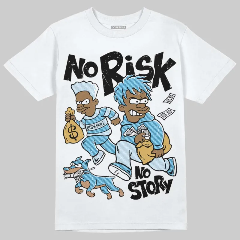 Denim 4s DopeSkill T-Shirt No Risk No Story Graphic sold by DopeSkill