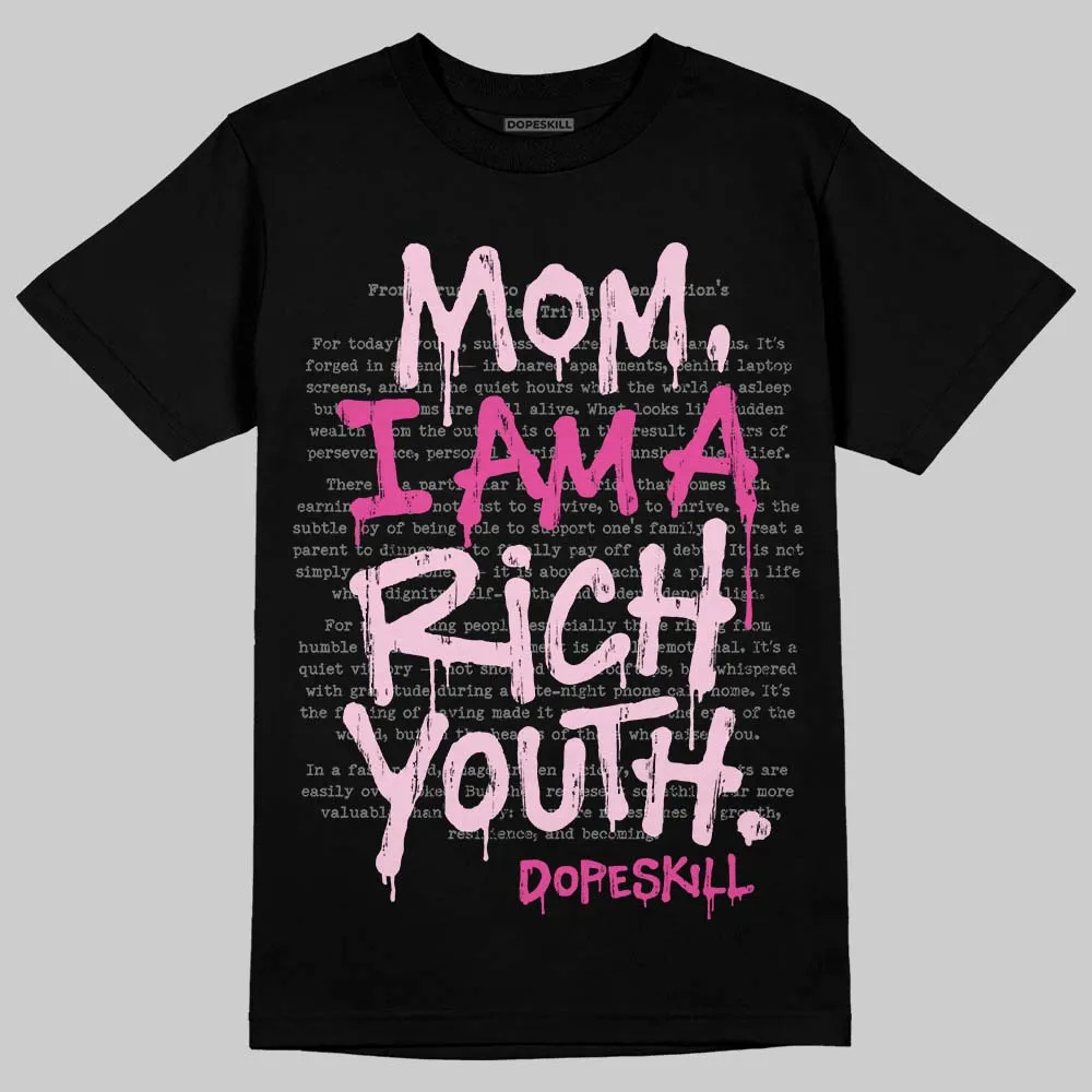 Triple Pink Dunk DopeSkill T-Shirt Mom, I Am A Rich Youth Graphic sold by DopeSkill product image thumbnail 2