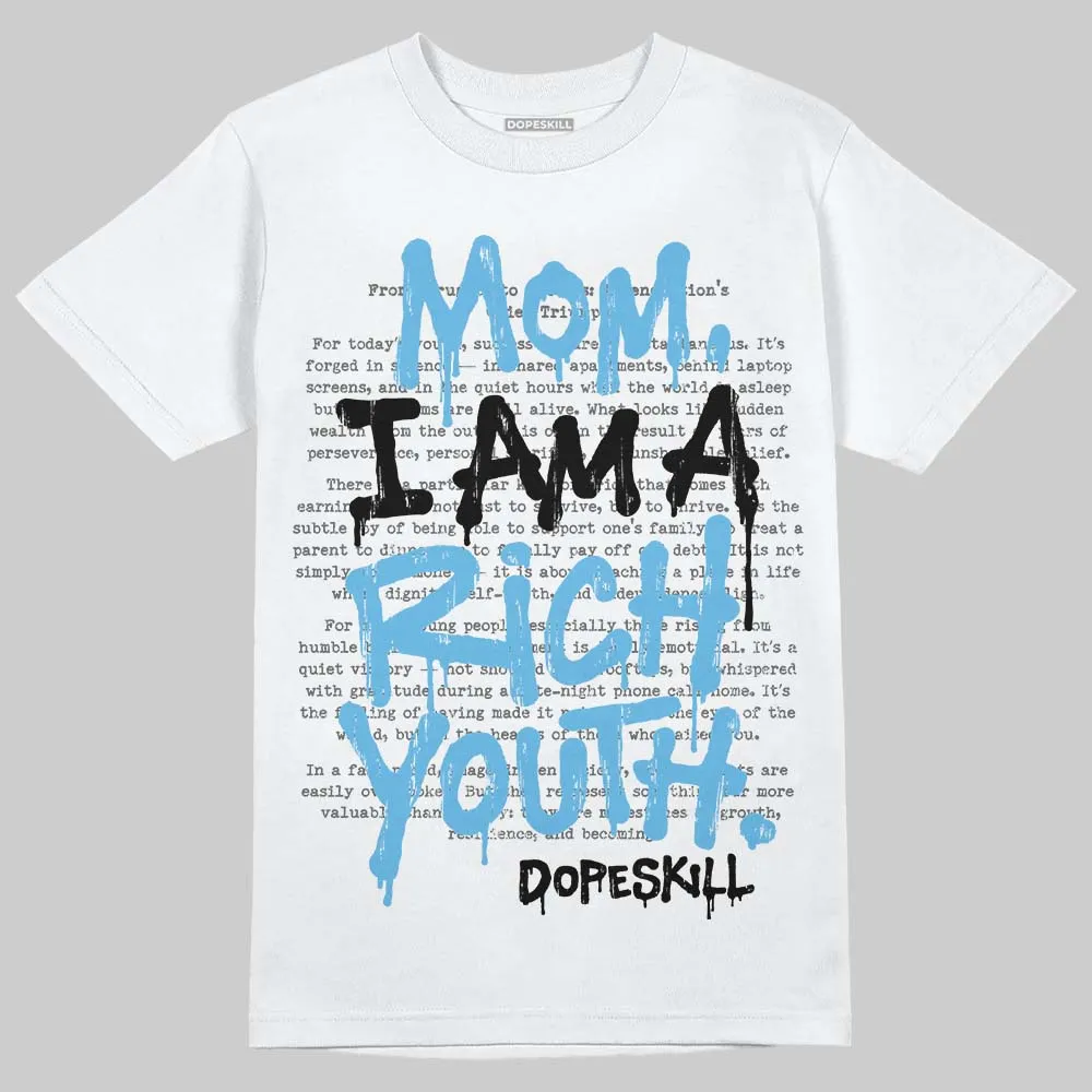 Legend Blue 11s DopeSkill T-Shirt Mom, I Am A Rich Youth Graphic sold by DopeSkill