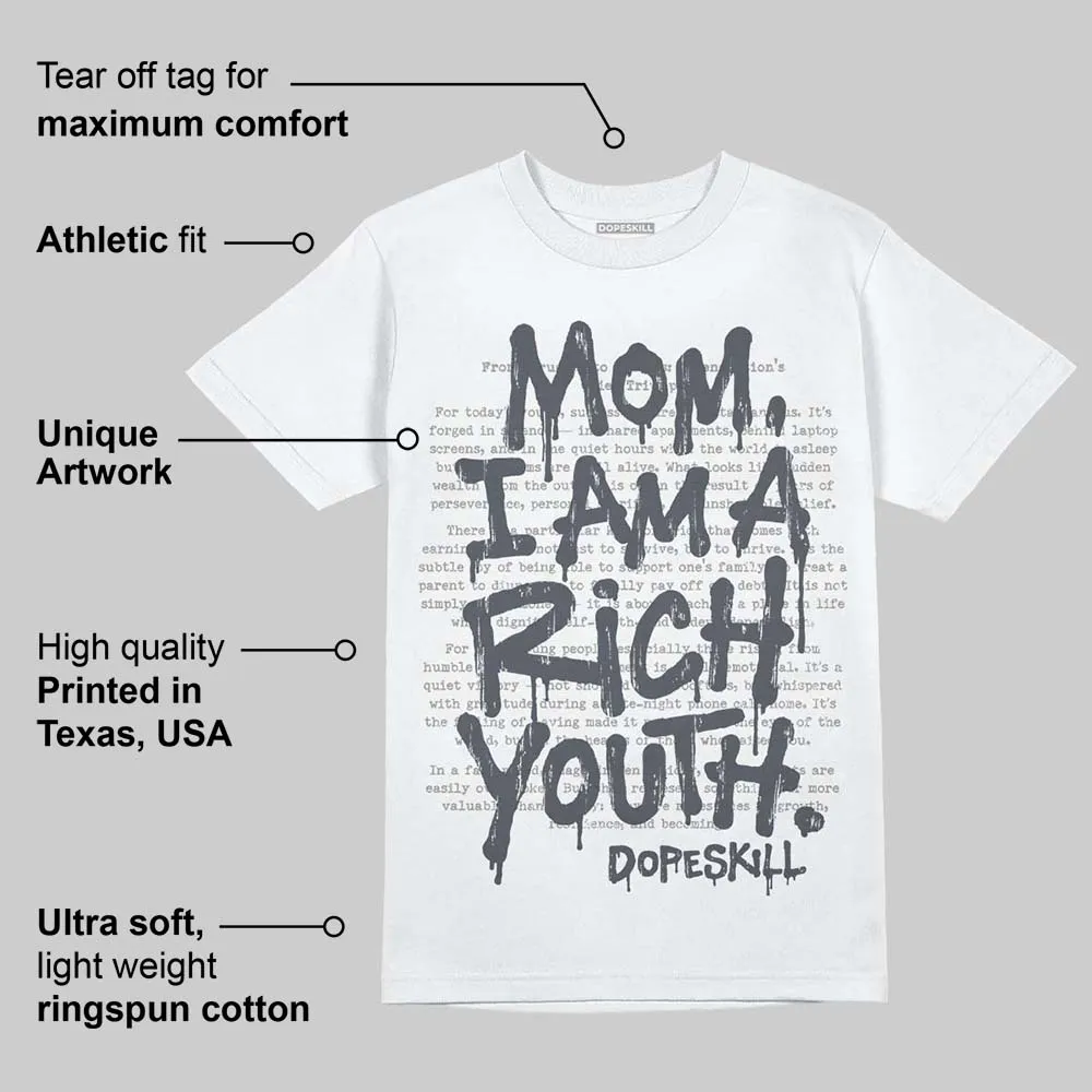 Cool Grey 11s DopeSkill T-Shirt Mom, I Am A Rich Youth Graphic sold by DopeSkill product image thumbnail 3