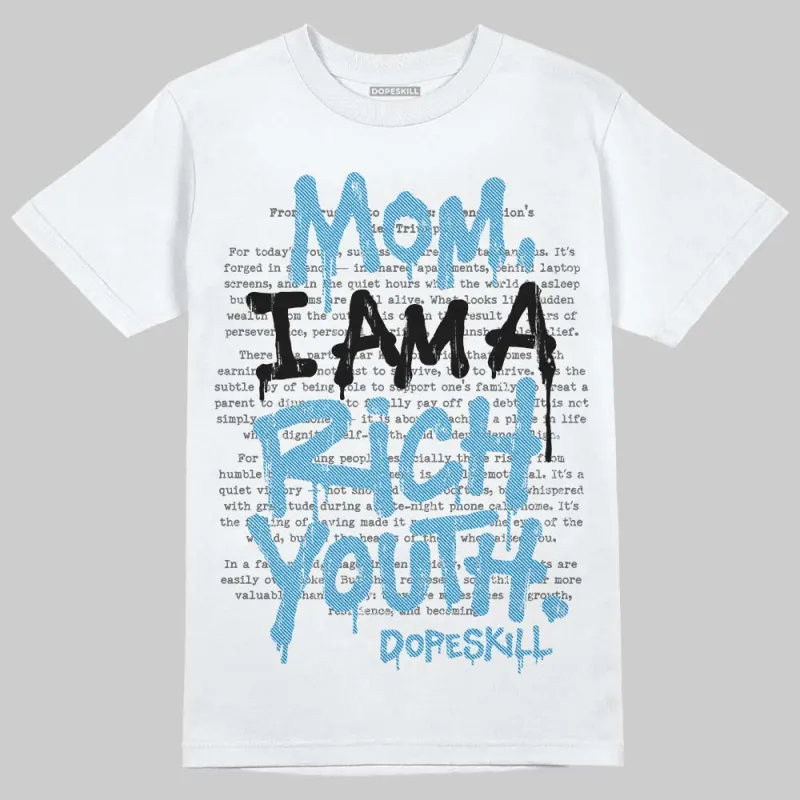 Denim 4s DopeSkill T-Shirt Mom, I Am A Rich Youth Graphic sold by DopeSkill