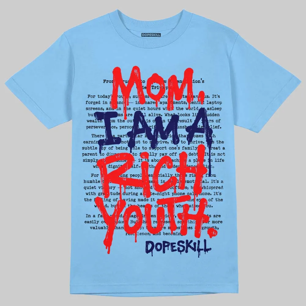 University Blue Collection DopeSkill T-Shirt Mom, I Am A Rich Youth Graphic sold by DopeSkill product image thumbnail 3