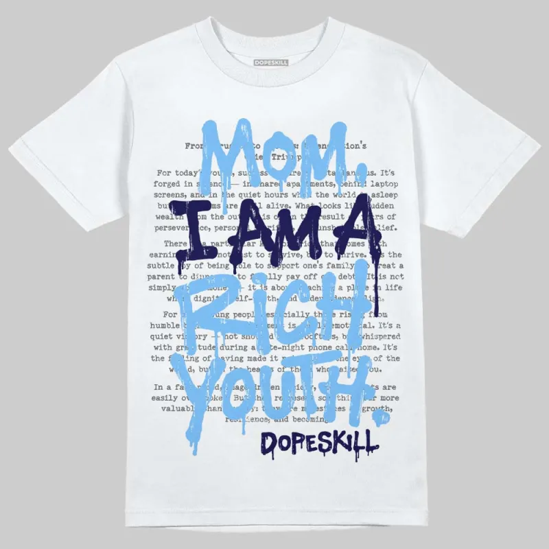University Blue Collection DopeSkill T-Shirt Mom, I Am A Rich Youth Graphic sold by DopeSkill