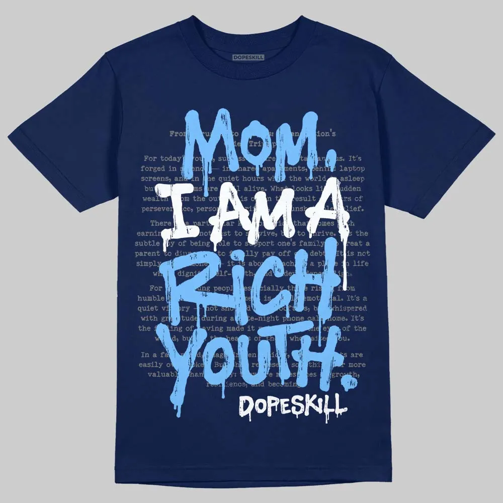 University Blue Collection DopeSkill T-Shirt Mom, I Am A Rich Youth Graphic sold by DopeSkill product image thumbnail 4