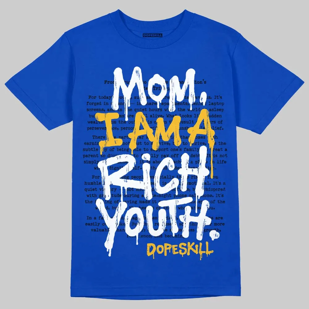 Royal Blue Collection DopeSkill T-Shirt Mom, I Am A Rich Youth Graphic sold by DopeSkill product image thumbnail 3